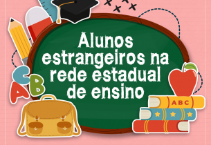 #Infográfico: alunos estrangeiros na rede estadual de ensino