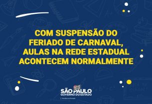 Com suspensão do feriado de Carnaval, aulas na rede estadual acontecem normalmente