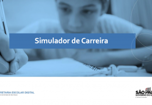 Educação SP disponibiliza simulador para apoiar tomada de decisão quanto adesão à Nova Carreira Docente